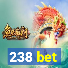 238 bet