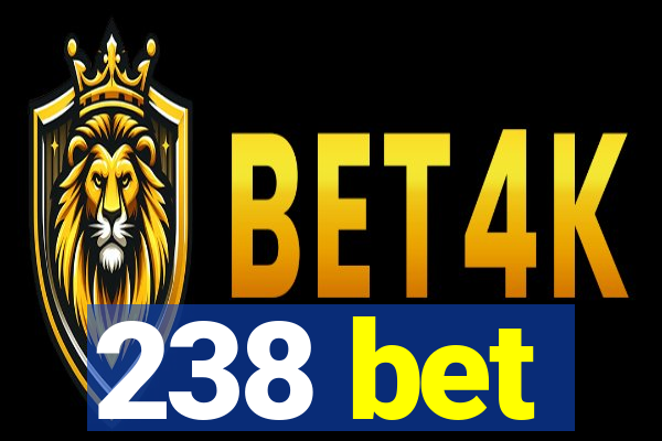 238 bet