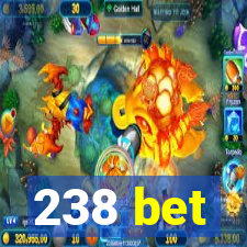 238 bet