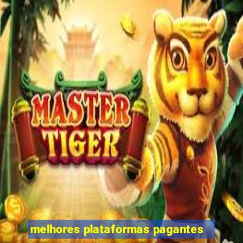 melhores plataformas pagantes