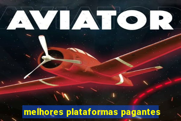 melhores plataformas pagantes