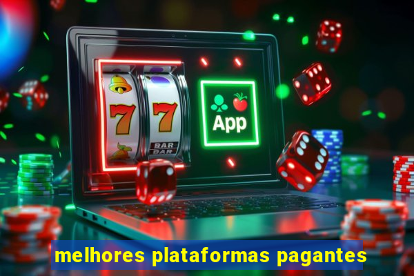 melhores plataformas pagantes