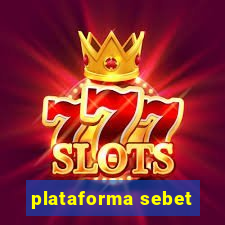 plataforma sebet