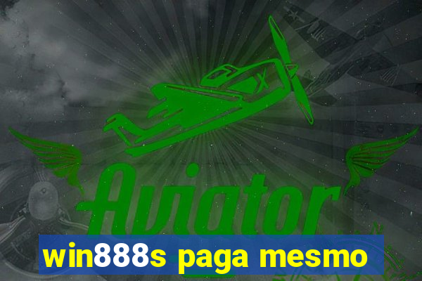 win888s paga mesmo