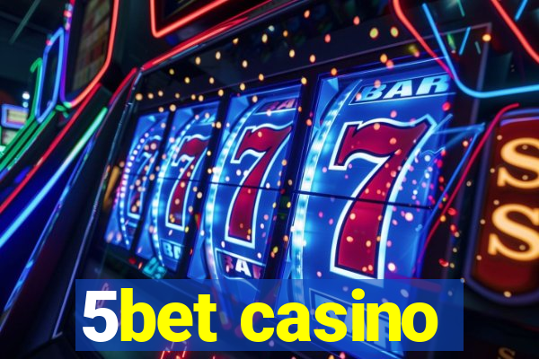 5bet casino