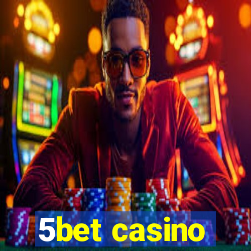 5bet casino