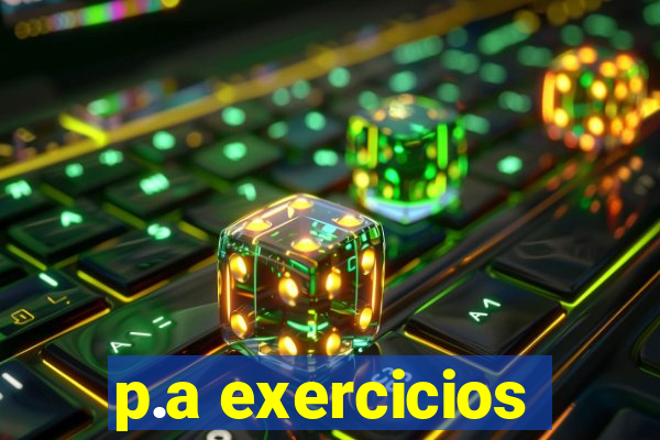 p.a exercicios