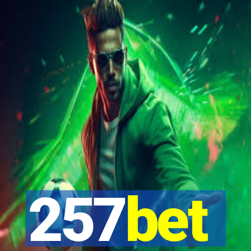 257bet