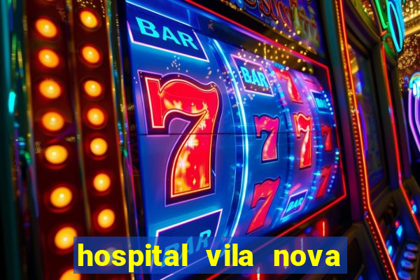 hospital vila nova star trabalhe conosco