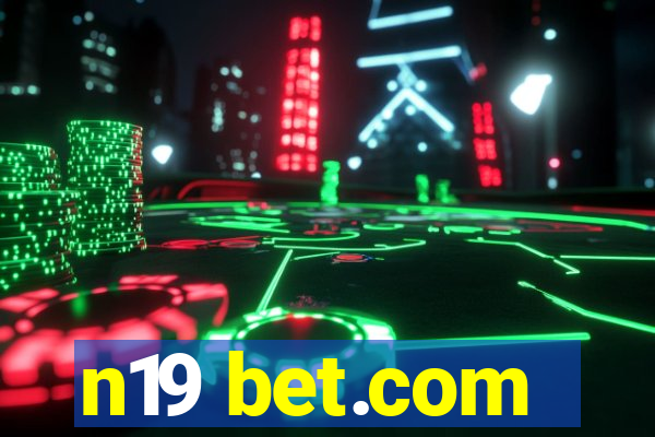 n19 bet.com