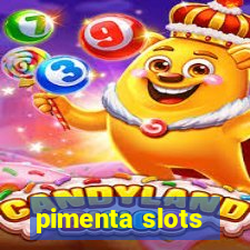 pimenta slots