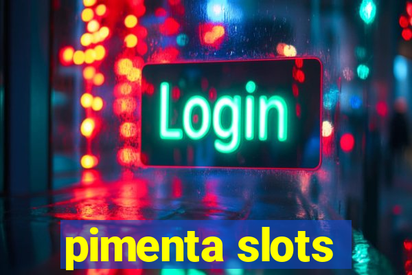 pimenta slots