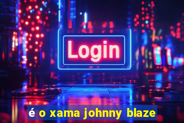 é o xama johnny blaze