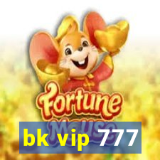 bk vip 777