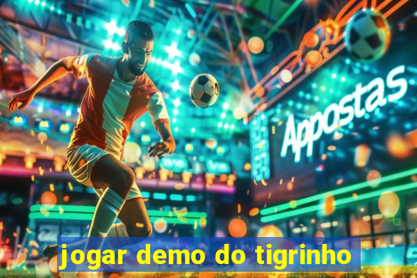 jogar demo do tigrinho