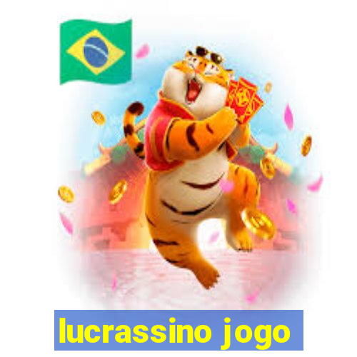 lucrassino jogo