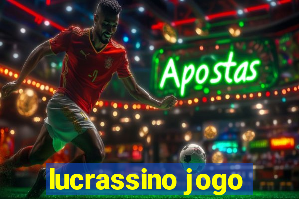 lucrassino jogo