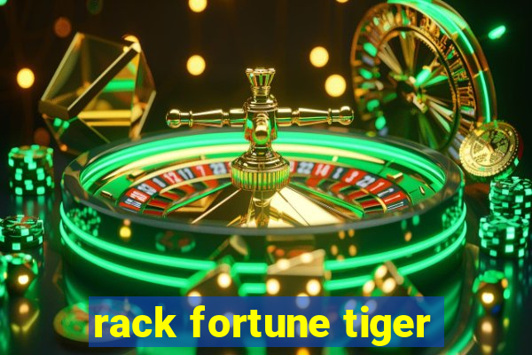 rack fortune tiger