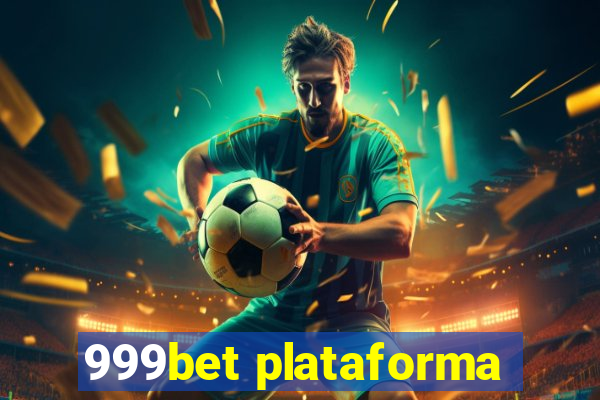 999bet plataforma