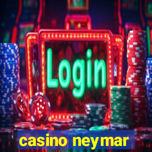 casino neymar