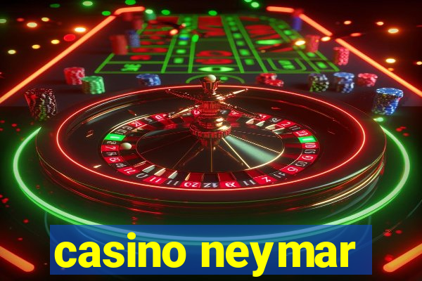 casino neymar