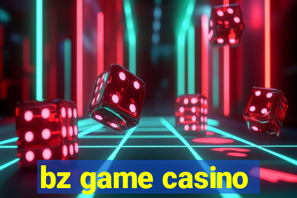 bz game casino