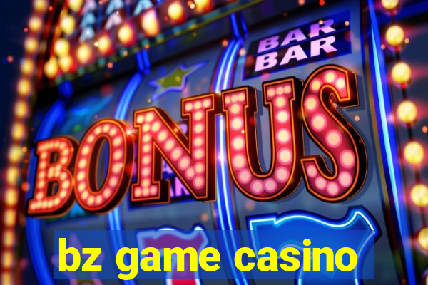 bz game casino