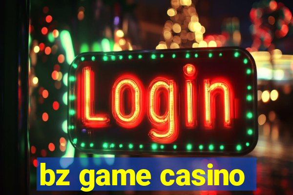 bz game casino