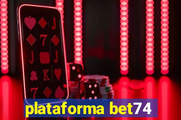 plataforma bet74