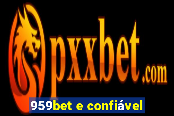 959bet e confiável