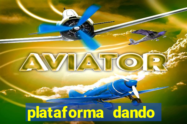 plataforma dando dinheiro no cadastro