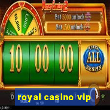 royal casino vip