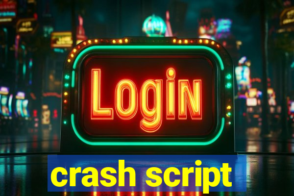 crash script