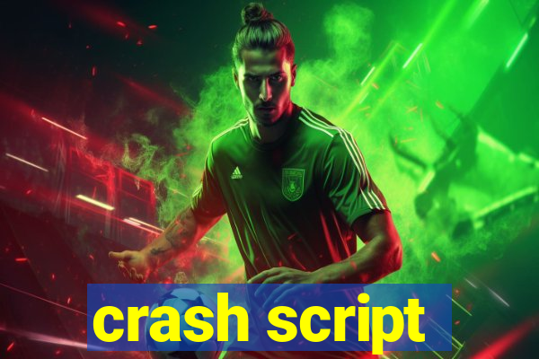 crash script