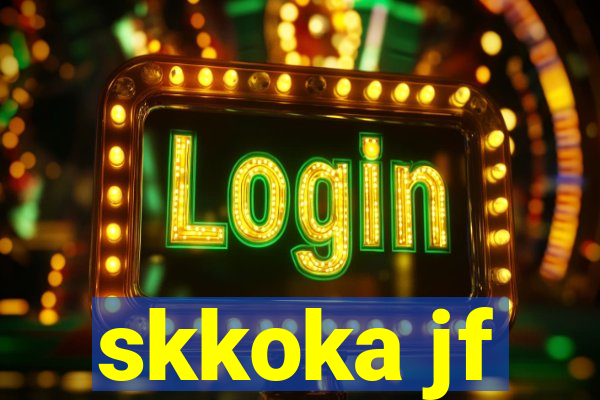 skkoka jf