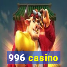 996 casino