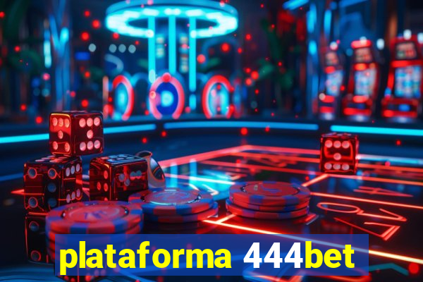 plataforma 444bet