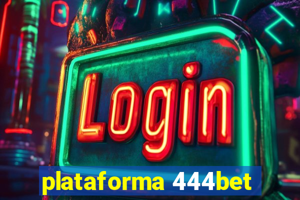 plataforma 444bet