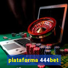 plataforma 444bet