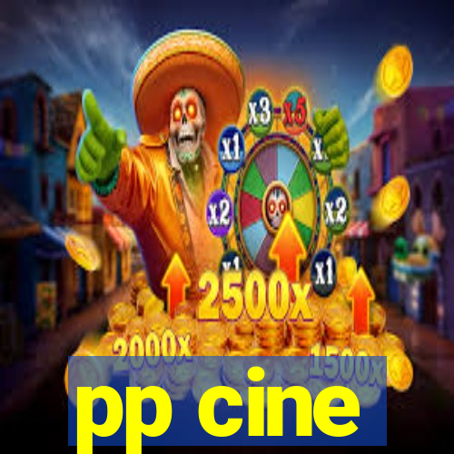 pp cine