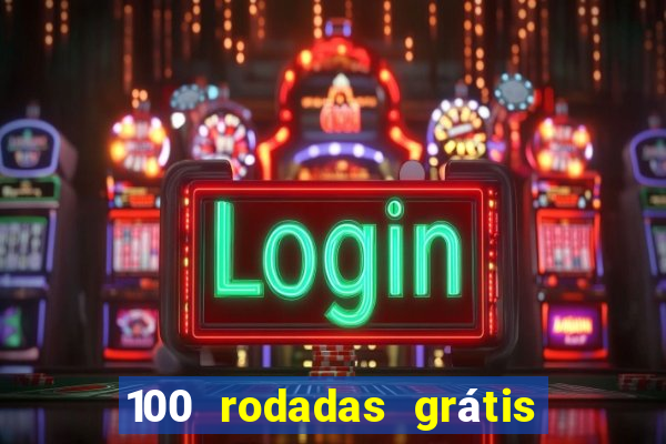 100 rodadas grátis sem depósito