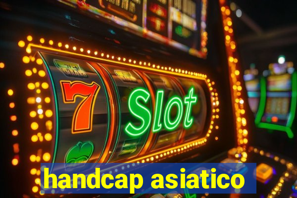 handcap asiatico