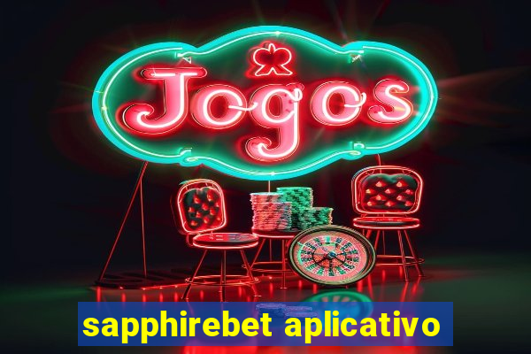 sapphirebet aplicativo