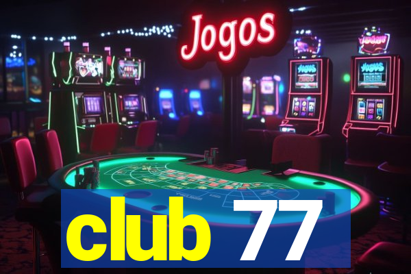 club 77