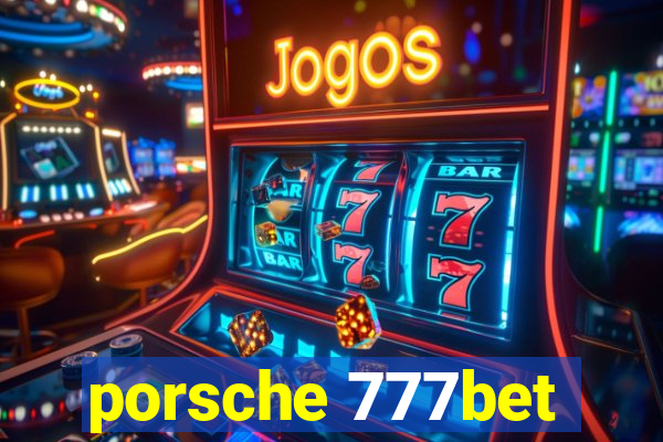 porsche 777bet