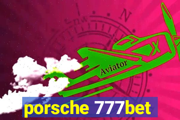 porsche 777bet