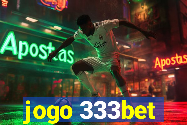 jogo 333bet