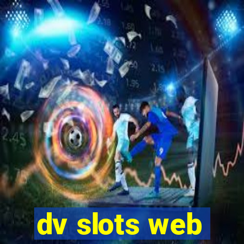 dv slots web