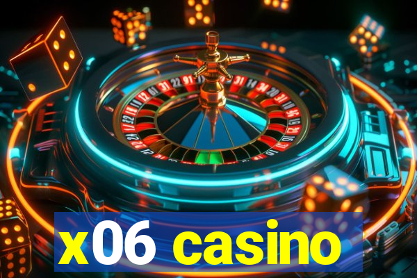 x06 casino