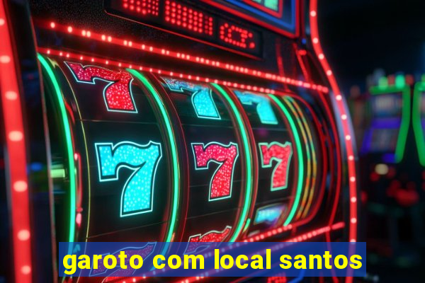 garoto com local santos